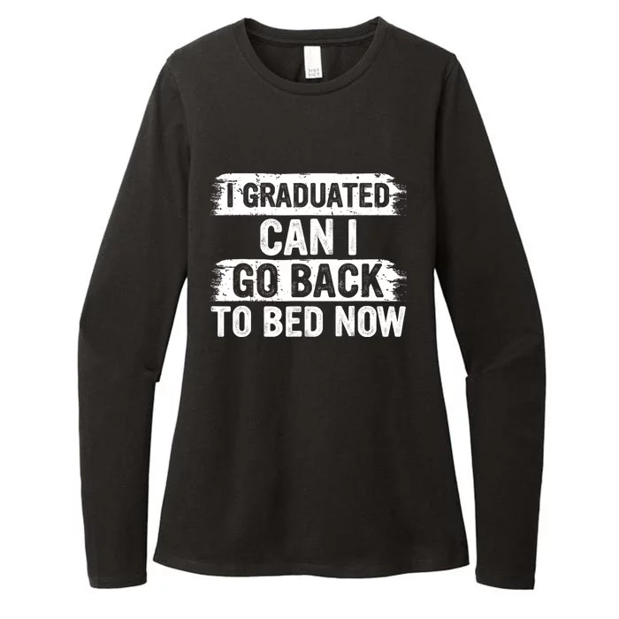 I Graduated Can I Go Back To Bed Now Gift For Graduation Womens CVC Long Sleeve Shirt