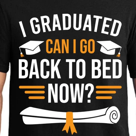 I Graduated Can I Go Back To Bed Now Pajama Set