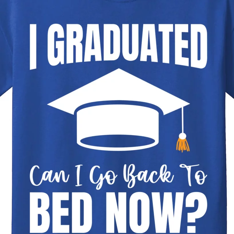 I Graduated Can I Go Back To Bed Now Kids T-Shirt