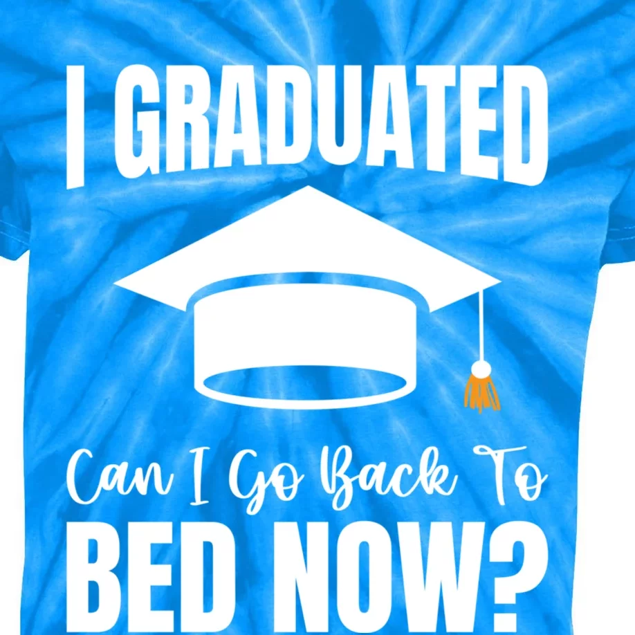 I Graduated Can I Go Back To Bed Now Kids Tie-Dye T-Shirt