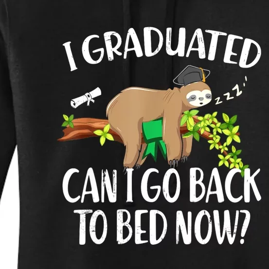 I Graduated Can I Go Back To Bed Now Graduation Women's Pullover Hoodie