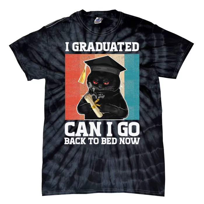 I Graduated Can I Go Back To Bed Now Tie-Dye T-Shirt