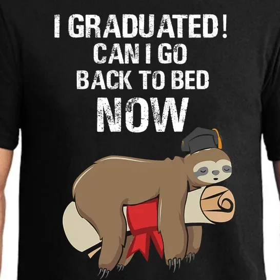 I Graduated Can I Go Back To Bed Now Funny Graduation Quotes Pajama Set