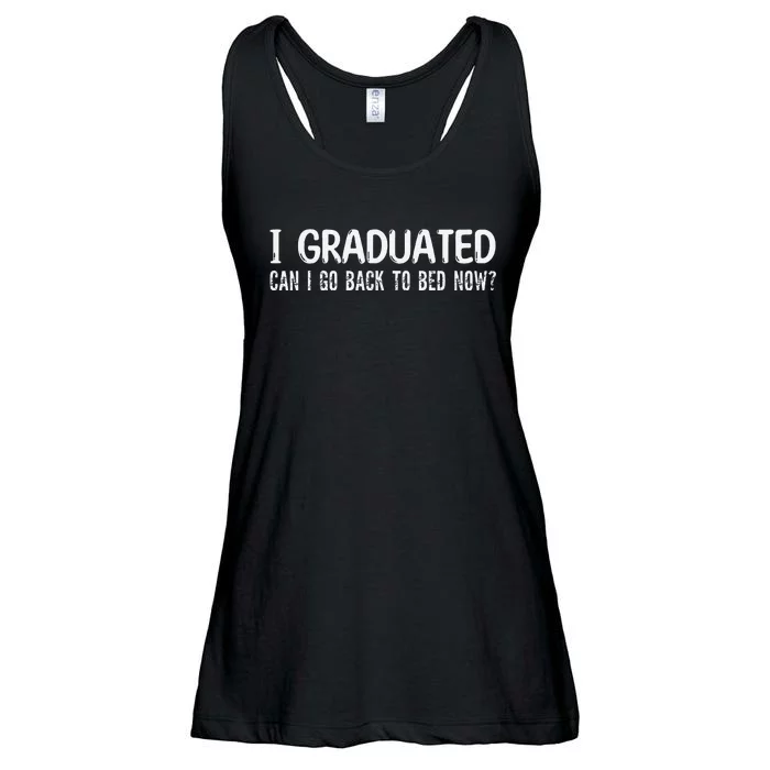 I Graduated Can I Go Back to Bed Now School Graduation Cool Ladies Essential Flowy Tank