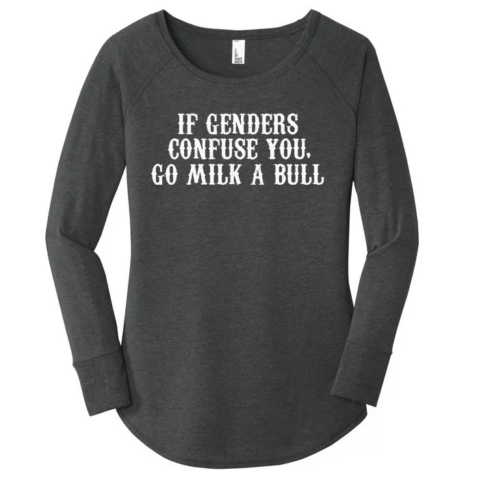 If Genders Confuse You Go Milk A Bull Women's Perfect Tri Tunic Long Sleeve Shirt