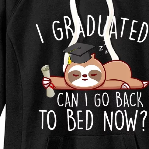 I Graduated Can I Go Back To Bed Now Funny Graduation Women's Fleece Hoodie