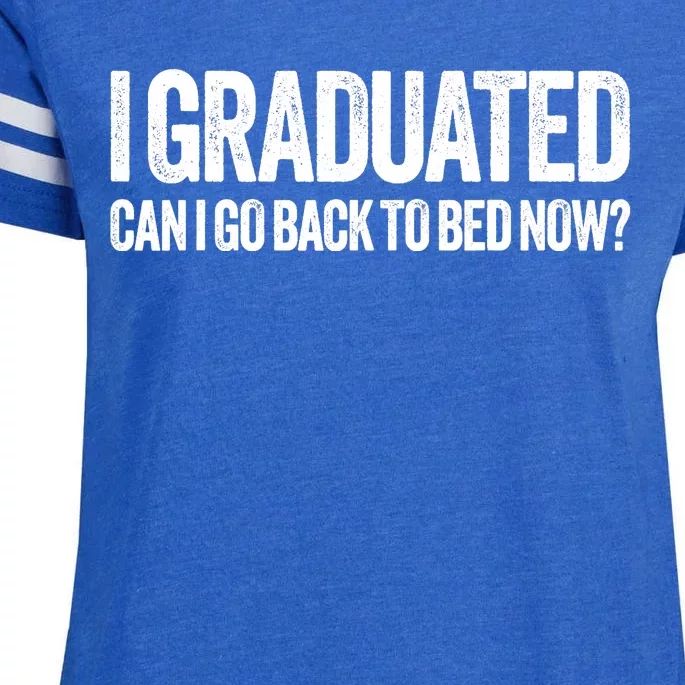 I Graduated Can I Go Back To Bed Now Graduation Enza Ladies Jersey Football T-Shirt