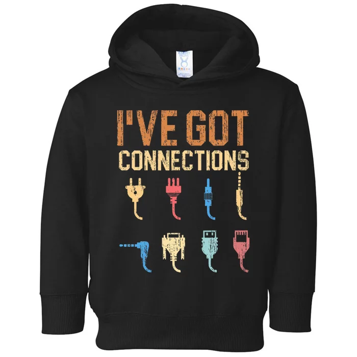 IVe Got Connections Information Technology Specialist Toddler Hoodie