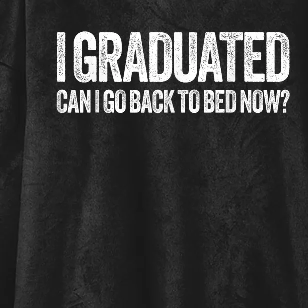 I Graduated Can I Go Back To Bed Now, Graduation Hooded Wearable Blanket