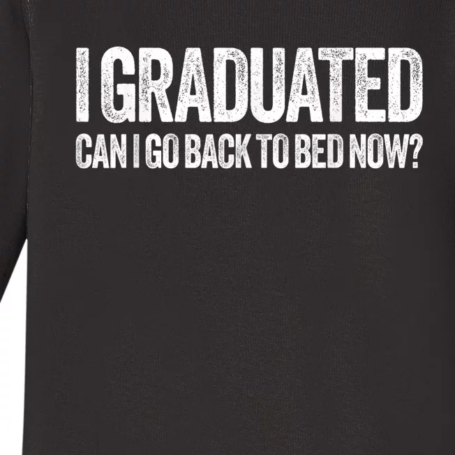 I Graduated Can I Go Back To Bed Now, Graduation Baby Long Sleeve Bodysuit