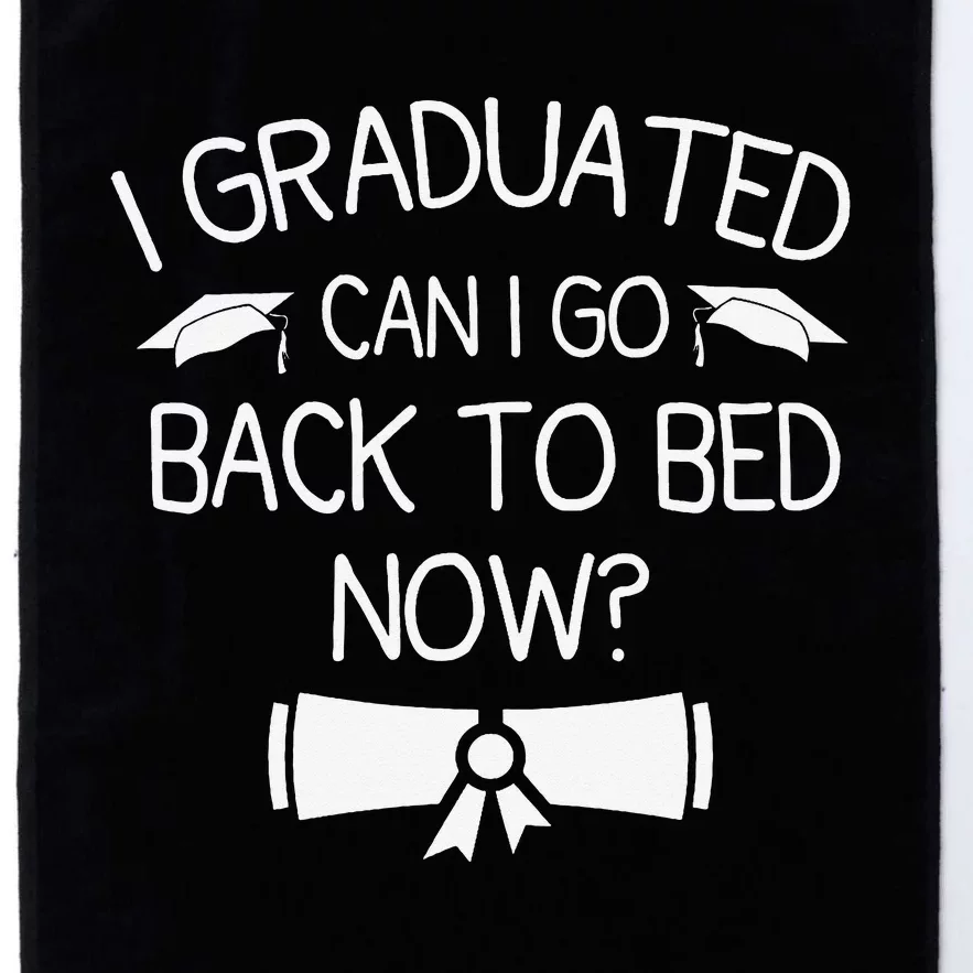 I Graduated Can I Go Back To Bed Now Funny Graduation Platinum Collection Golf Towel