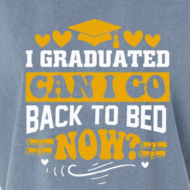 I Graduated Can I Go Back To Bed Now Garment-Dyed Women's Muscle Tee