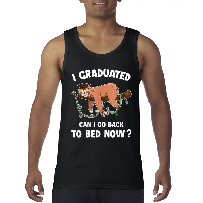 I Graduated Can I Go Back To Bed Now Graduation Tank Top