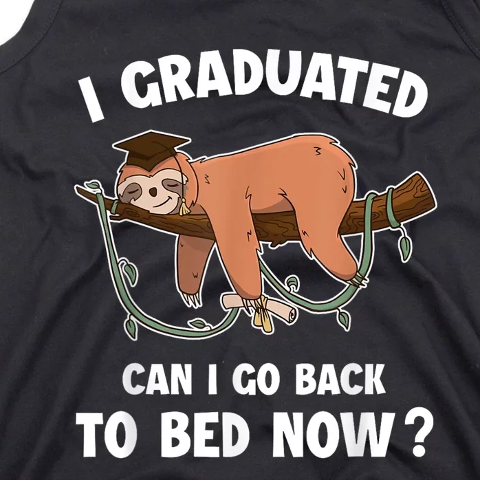 I Graduated Can I Go Back To Bed Now Graduation Tank Top