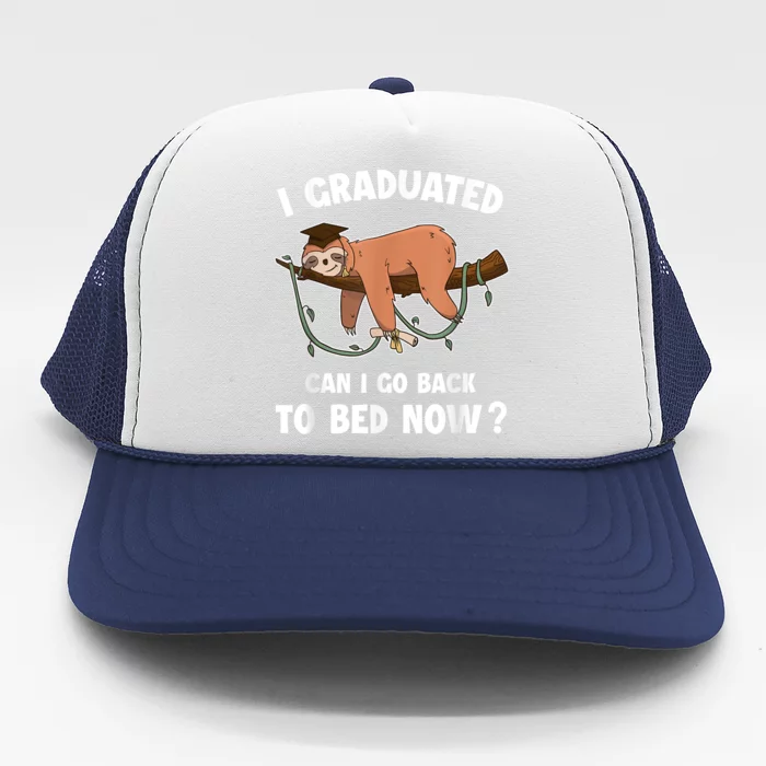 I Graduated Can I Go Back To Bed Now Graduation Trucker Hat