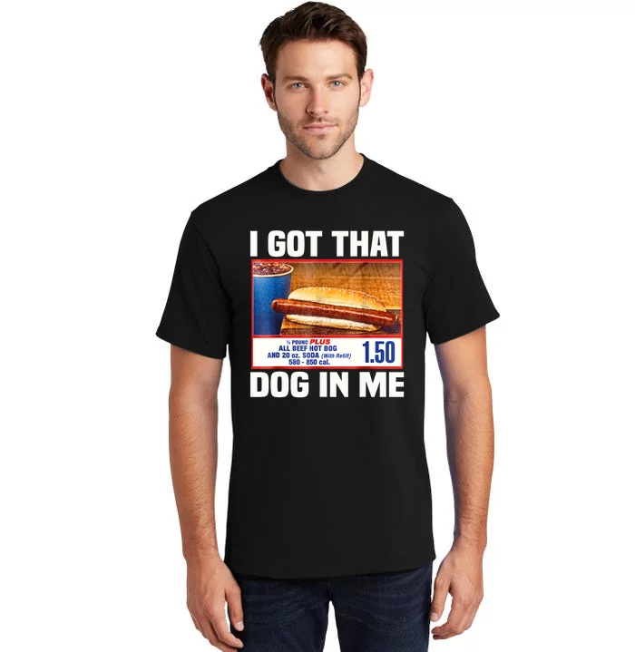 I Gotthat Dog In Me Funny Hotdogs Combo 4th Of July Dad Mom Tall T-Shirt