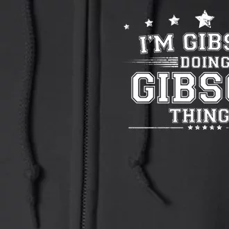 Im Gibson Doing Gibson Things Full Zip Hoodie