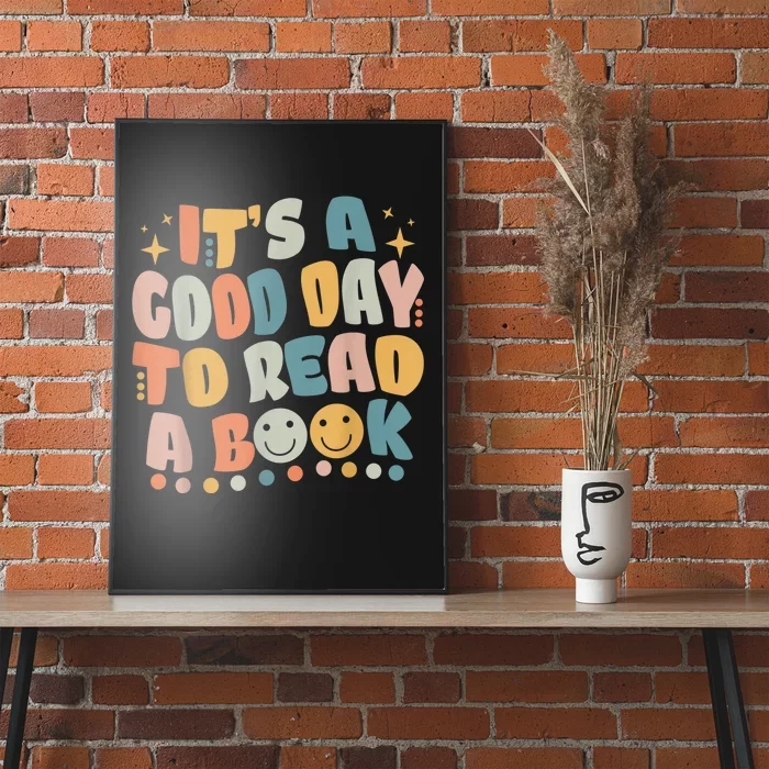 ItS Good Day To Read Book Funny Library Reading Lovers Poster