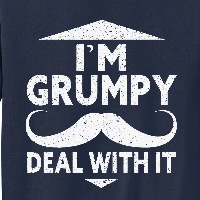 Im Grumpy Deal With It Dad Happy Daddy Funny Fathers Day Sweatshirt