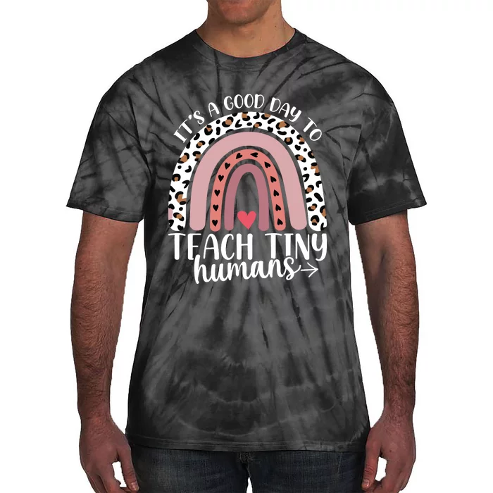 Its Good Day To Teach Tiny Humans Daycare Provider Teacher Tie-Dye T-Shirt