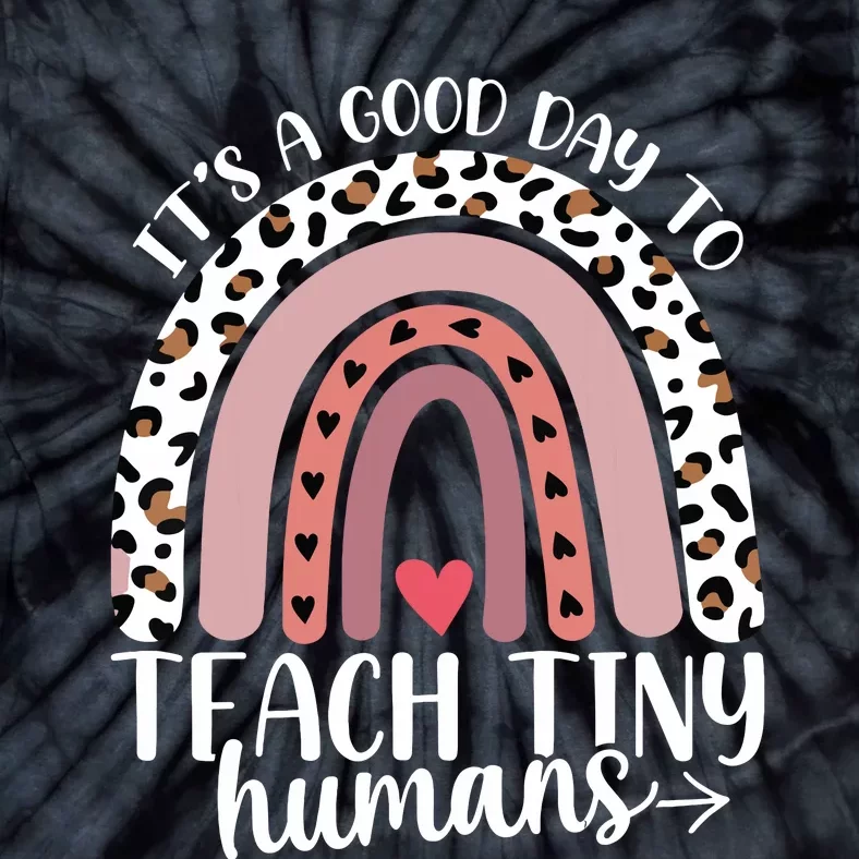 Its Good Day To Teach Tiny Humans Daycare Provider Teacher Tie-Dye T-Shirt