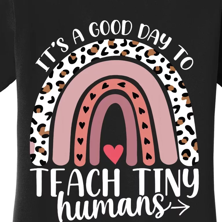 Its Good Day To Teach Tiny Humans Daycare Provider Teacher Women's T-Shirt