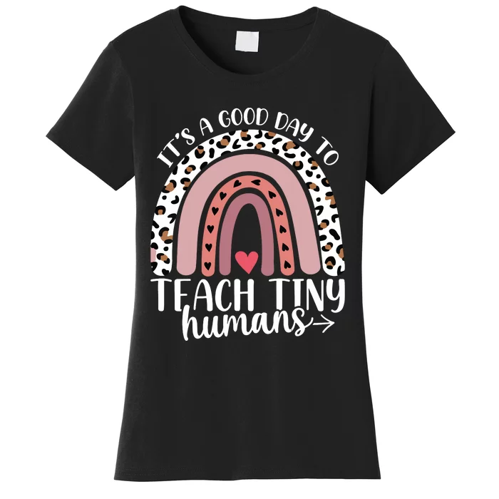 Its Good Day To Teach Tiny Humans Daycare Provider Teacher Women's T-Shirt