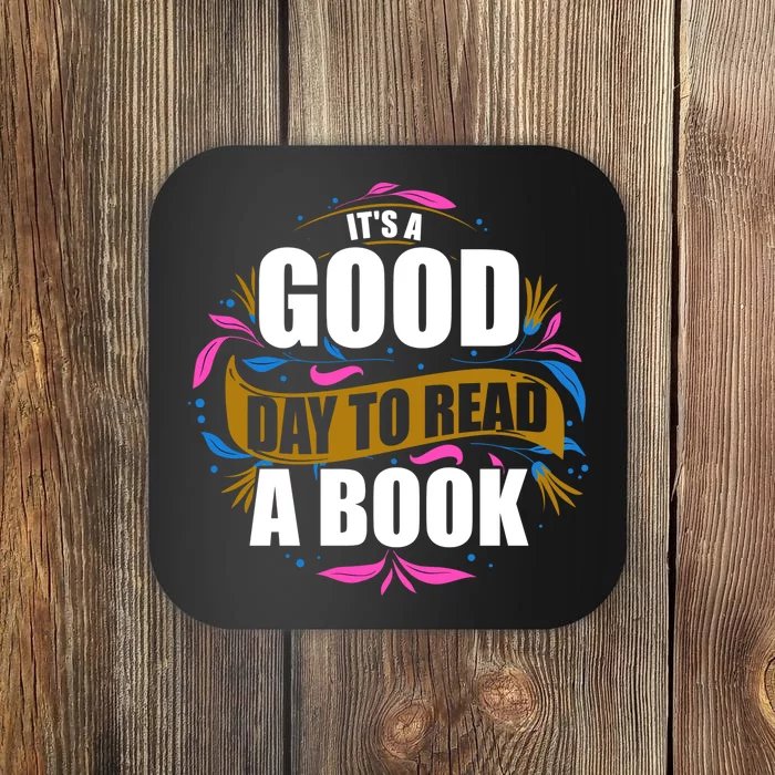 Its Good Day To Read A Book Coaster