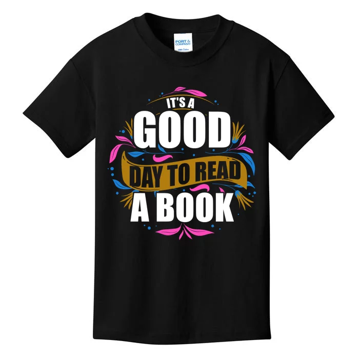 Its Good Day To Read A Book Kids T-Shirt