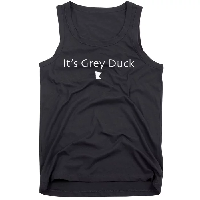 ItS Grey Duck Funny Minnesota Gift Gray Mn Nice Tank Top