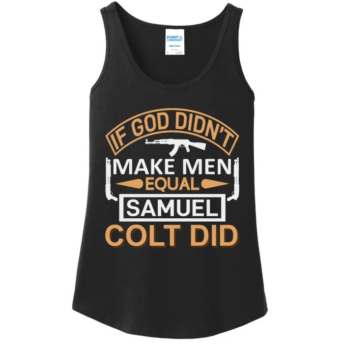 If God Didn't Make Man Equal Samuel Colt Did Ladies Essential Tank