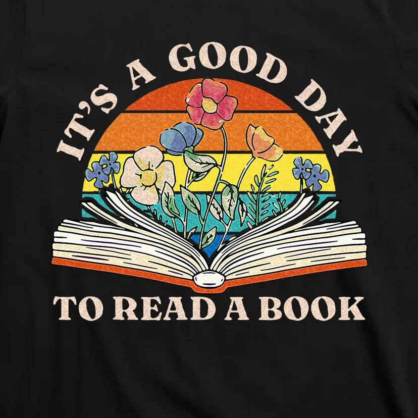 Its Good Day To Read Book Funny Library Reading Lovers T-Shirt