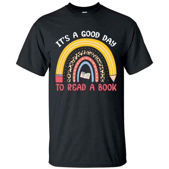 It's Good Day To Read Book Funny Library Reading Lovers Tall T-Shirt