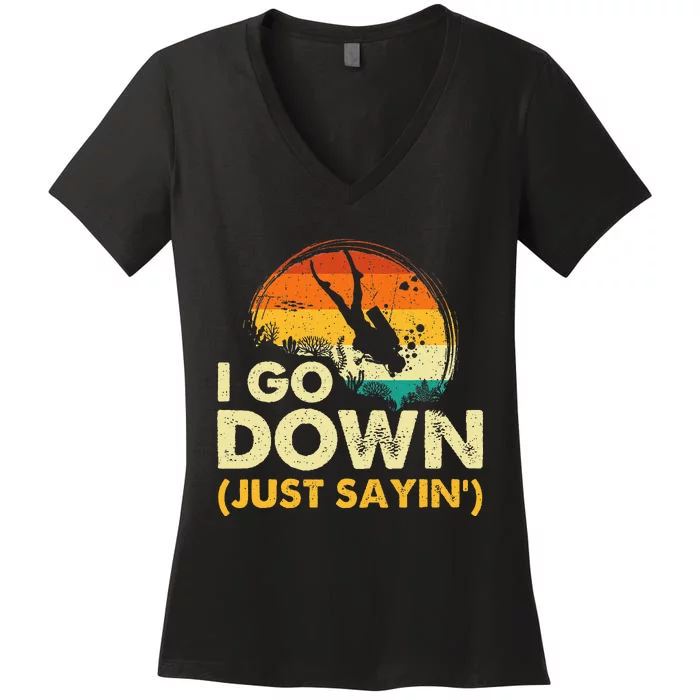 I Go Down Scuba Diver Diving Instructor Underwater Women's V-Neck T-Shirt