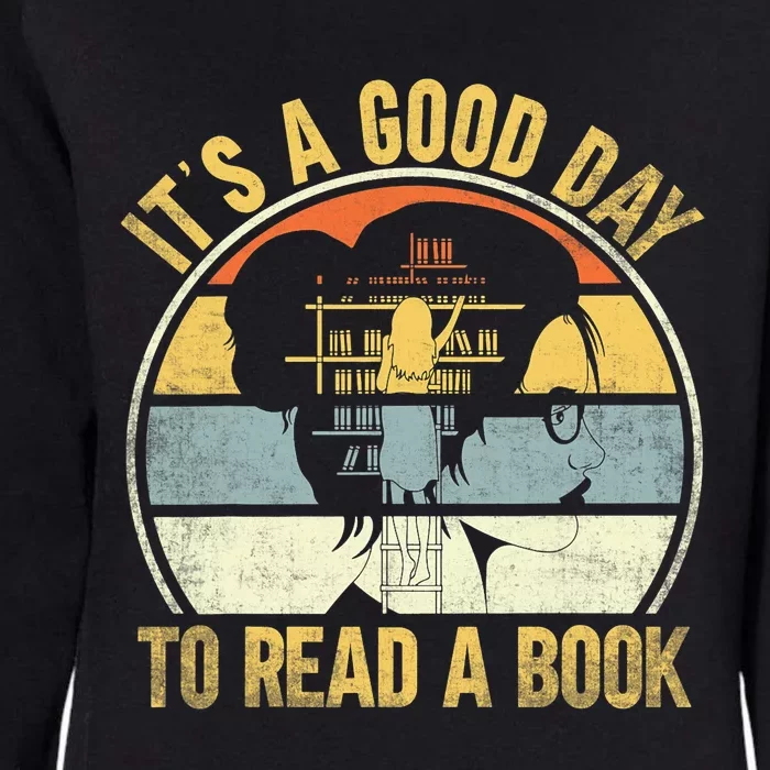 Its Good Day To Read Book Funny Book Day Shirts Womens California Wash Sweatshirt