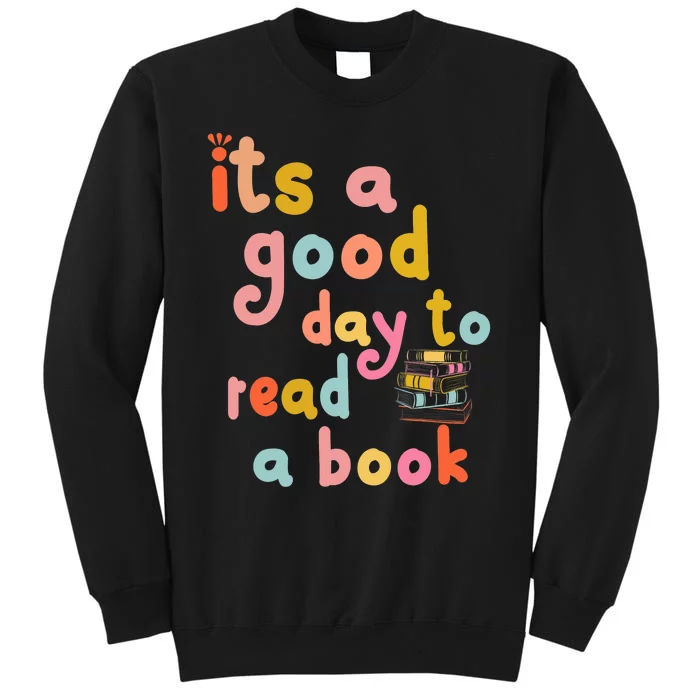 Its Good Day To Read Book Funny Library Book Reading Lovers Sweatshirt