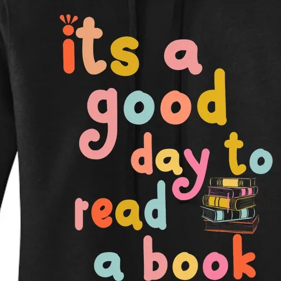 Its Good Day To Read Book Funny Library Book Reading Lovers Women's Pullover Hoodie