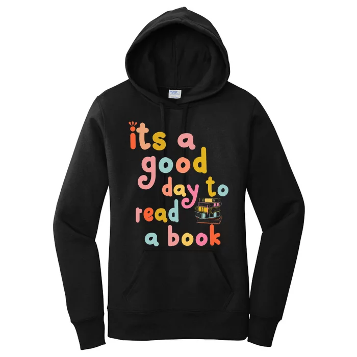 Its Good Day To Read Book Funny Library Book Reading Lovers Women's Pullover Hoodie