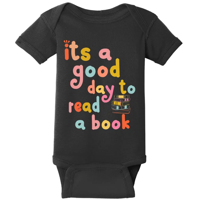 Its Good Day To Read Book Funny Library Book Reading Lovers Baby Bodysuit