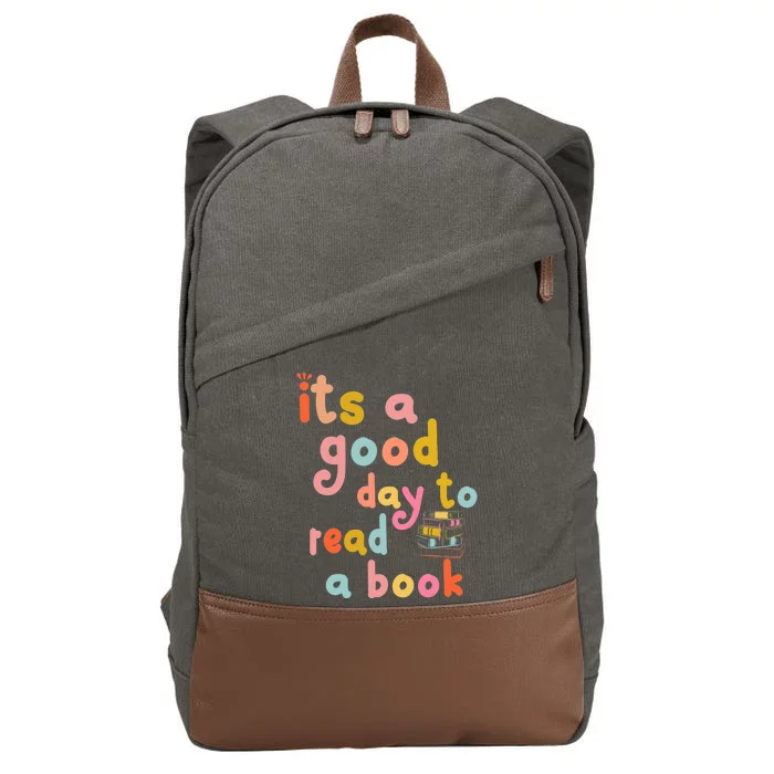 Its Good Day To Read Book Funny Library Book Reading Lovers Cotton Canvas Backpack