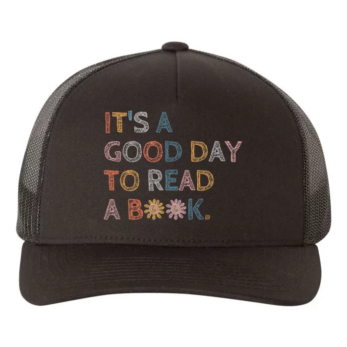 Its Good Day To Read Book Funny Library Reading Lovers Vintage Yupoong Adult 5-Panel Trucker Hat