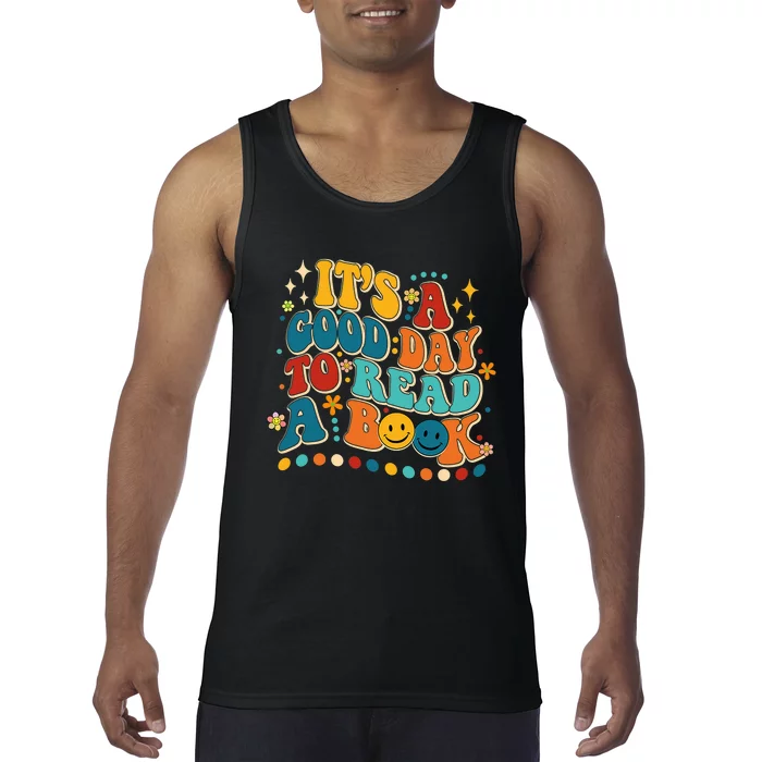 Its Good Day To Read Book Funny Library Book Day Tank Top