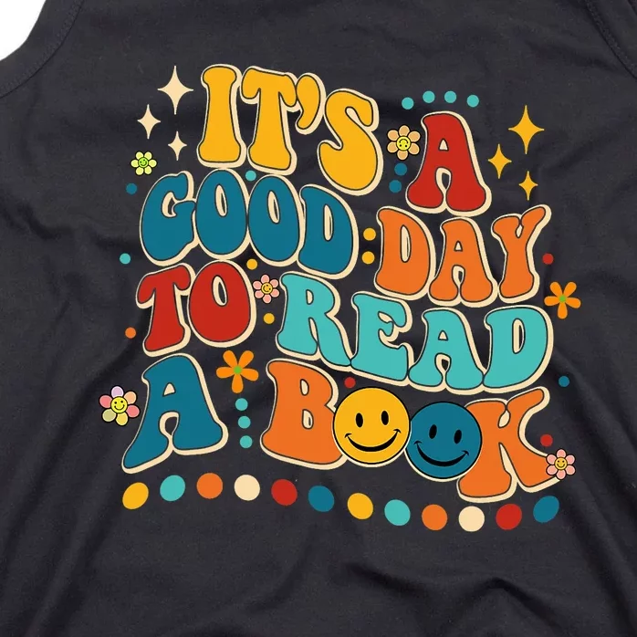 Its Good Day To Read Book Funny Library Book Day Tank Top