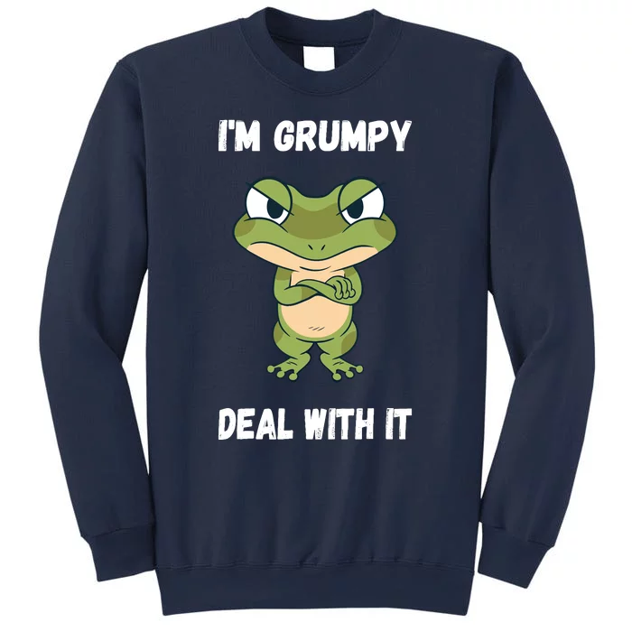 IM Grumpy Deal With It Ironie Saying Funny Frog Sweatshirt