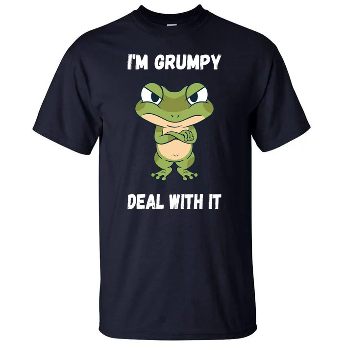 IM Grumpy Deal With It Ironie Saying Funny Frog Tall T-Shirt