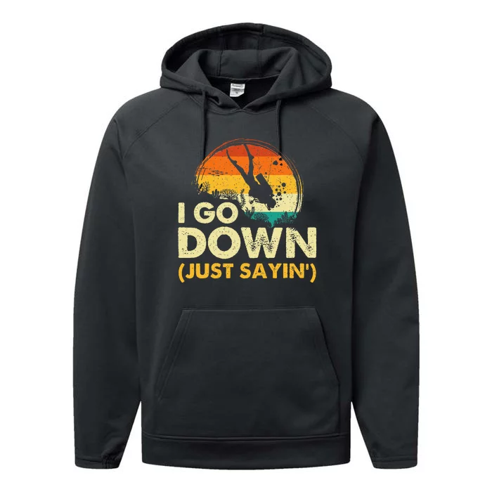 I Go Down Scuba Diver Diving Instructor Underwater Performance Fleece Hoodie