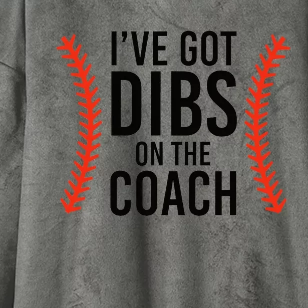 IVe Got Dibs On The Coach Funny Baseball Hooded Wearable Blanket