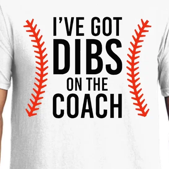 IVe Got Dibs On The Coach Funny Baseball Pajama Set