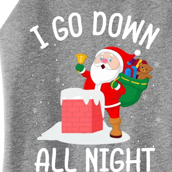 I Go Down All Night Santa In A Chimney Funny Christmas Humor Great Gift Women’s Perfect Tri Rocker Tank