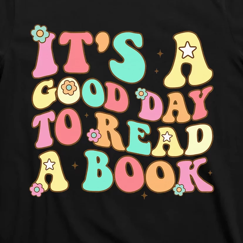 It's Good Day To Read Book Funny Library Reading Lovers T-Shirt